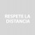 RESPETE LA DISTANCIA